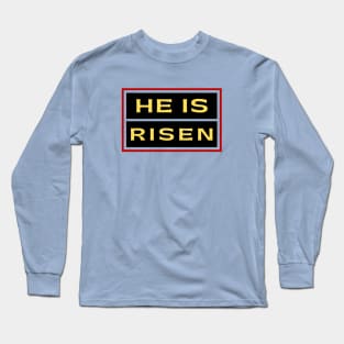 He Is Risen | Christian Saying Long Sleeve T-Shirt